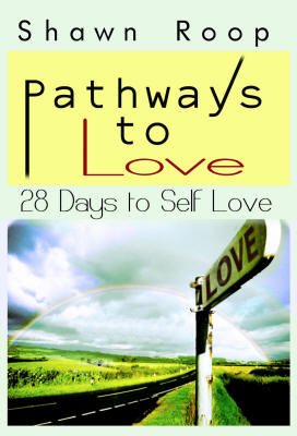 Pathway to Love Book by Shawn Roop