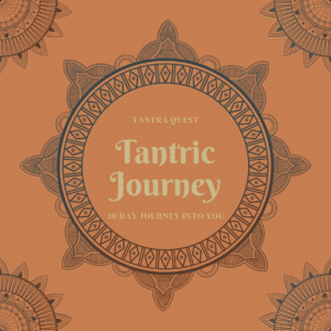 30 Day Tantra Journey with Tantra Quest